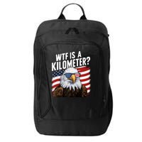 Hilarious Wtf Is A Kilometer 4th Of July Independence Day City Backpack