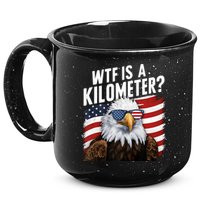 Hilarious Wtf Is A Kilometer 4th Of July Independence Day 15oz Campfire Ceramic Mug