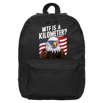Hilarious Wtf Is A Kilometer 4th Of July Independence Day 16 in Basic Backpack