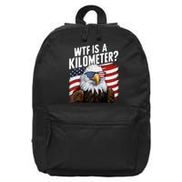 Hilarious Wtf Is A Kilometer 4th Of July Independence Day 16 in Basic Backpack