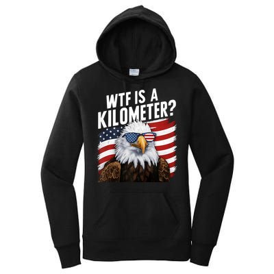 Hilarious Wtf Is A Kilometer 4th Of July Independence Day Women's Pullover Hoodie