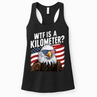 Hilarious Wtf Is A Kilometer 4th Of July Independence Day Womens Tank Top