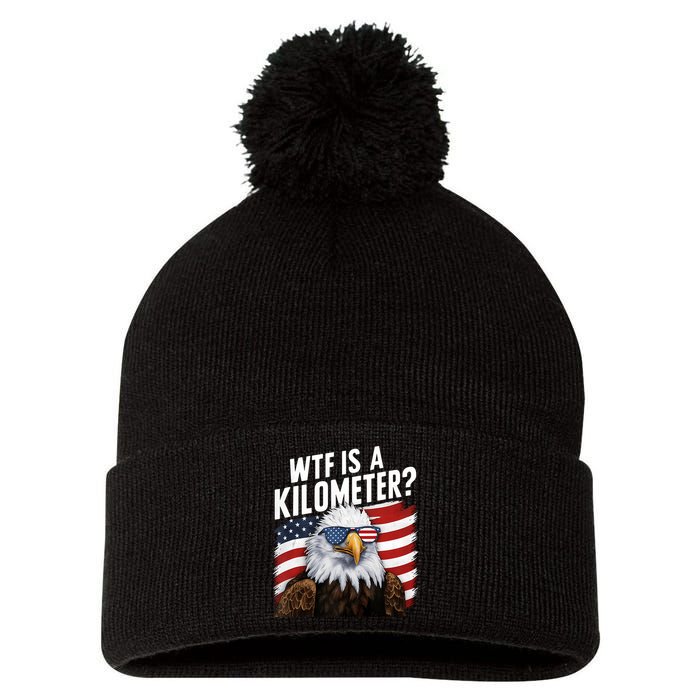 Hilarious Wtf Is A Kilometer 4th Of July Independence Day Pom Pom 12in Knit Beanie