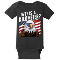 Hilarious Wtf Is A Kilometer 4th Of July Independence Day Baby Bodysuit