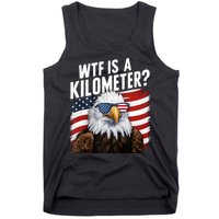Hilarious Wtf Is A Kilometer 4th Of July Independence Day Tank Top