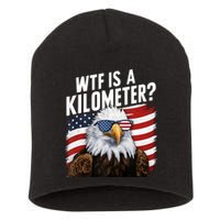 Hilarious Wtf Is A Kilometer 4th Of July Independence Day Short Acrylic Beanie
