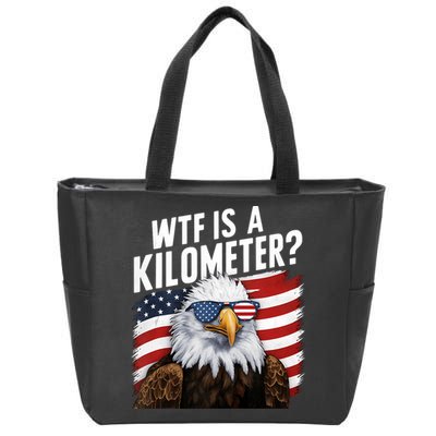 Hilarious Wtf Is A Kilometer 4th Of July Independence Day Zip Tote Bag
