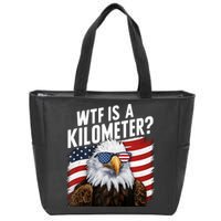 Hilarious Wtf Is A Kilometer 4th Of July Independence Day Zip Tote Bag