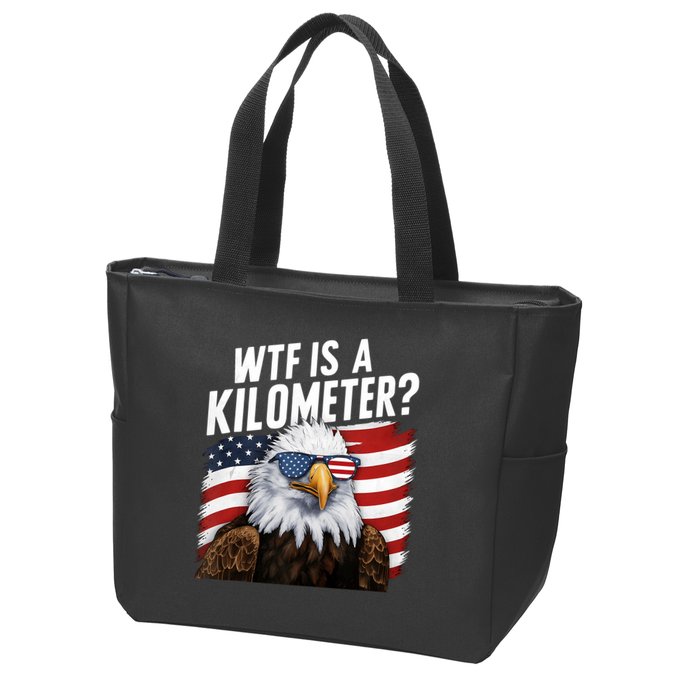 Hilarious Wtf Is A Kilometer 4th Of July Independence Day Zip Tote Bag