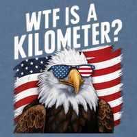 Hilarious Wtf Is A Kilometer 4th Of July Independence Day Garment-Dyed Sweatshirt