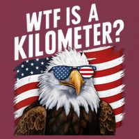 Hilarious Wtf Is A Kilometer 4th Of July Independence Day 16oz Travel Tumbler