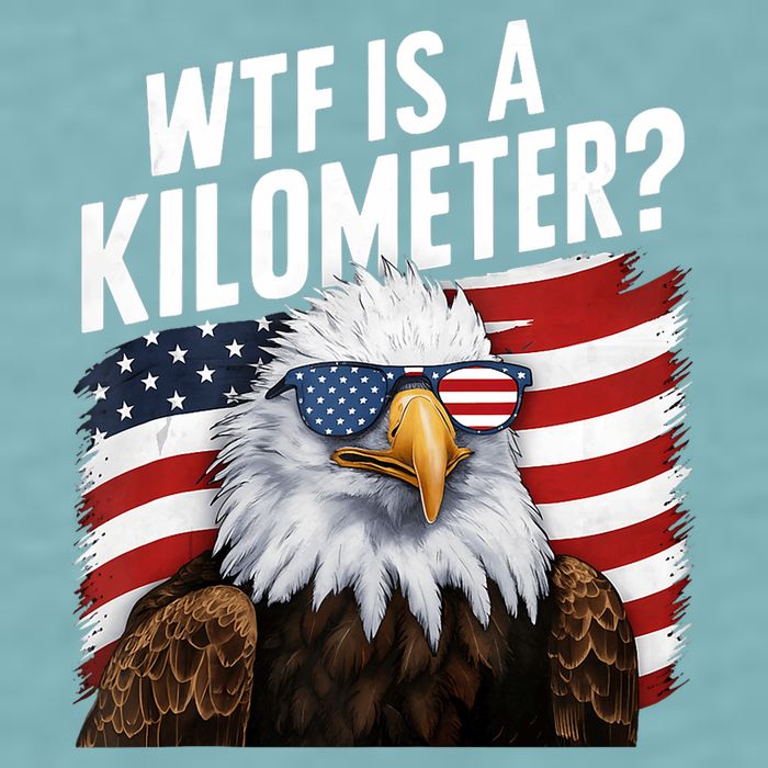 Hilarious Wtf Is A Kilometer 4th Of July Independence Day Sueded Cloud Jersey T-Shirt