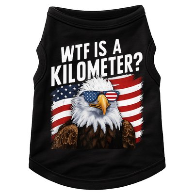 Hilarious Wtf Is A Kilometer 4th Of July Independence Day Doggie Tank