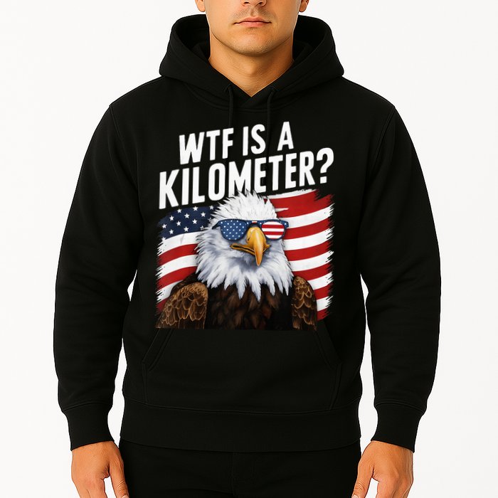 Hilarious Wtf Is A Kilometer 4th Of July Independence Day Hoodie