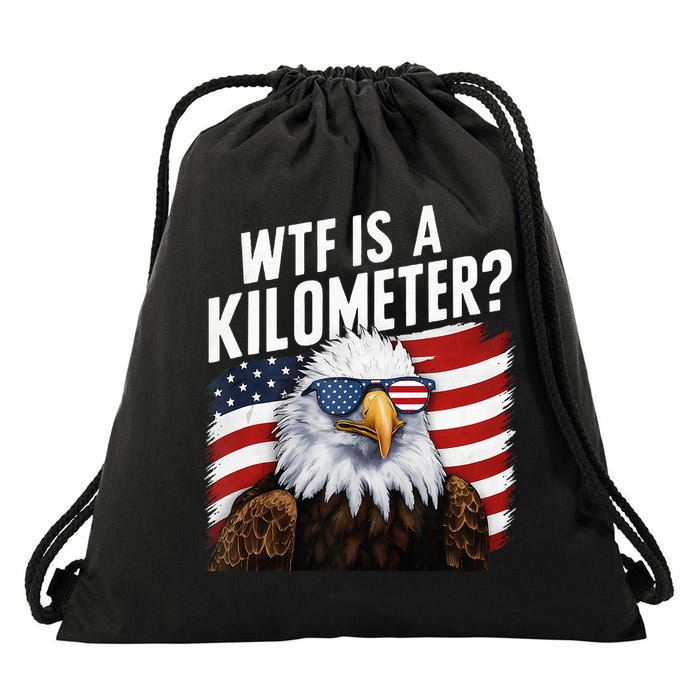 Hilarious Wtf Is A Kilometer 4th Of July Independence Day Drawstring Bag
