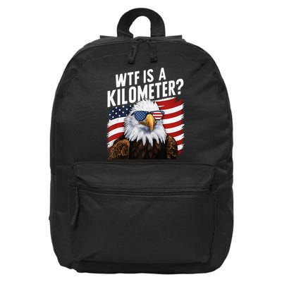 Hilarious Wtf Is A Kilometer 4th Of July Independence Day 16 in Basic Backpack