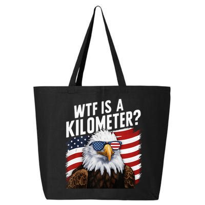 Hilarious Wtf Is A Kilometer 4th Of July Independence Day 25L Jumbo Tote