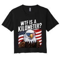 Hilarious Wtf Is A Kilometer 4th Of July Independence Day Crop Top