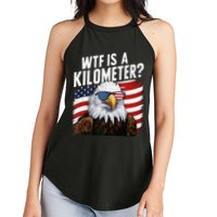 Hilarious Wtf Is A Kilometer 4th Of July Independence Day Women's Perfect Tri Rocker Tank