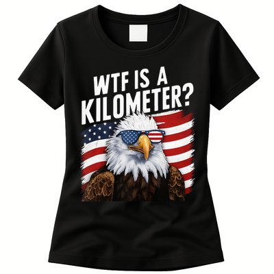 Hilarious Wtf Is A Kilometer 4th Of July Independence Day Womens T-Shirt