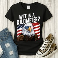 Hilarious Wtf Is A Kilometer 4th Of July Independence Day Womens T-Shirt