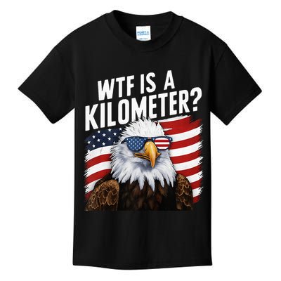 Hilarious Wtf Is A Kilometer 4th Of July Independence Day Kids T-Shirt