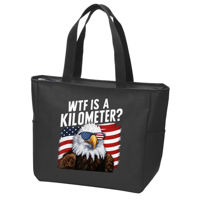 Hilarious Wtf Is A Kilometer 4th Of July Independence Day Zip Tote Bag