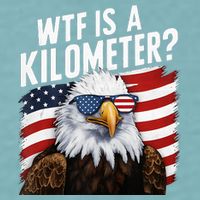 Hilarious Wtf Is A Kilometer 4th Of July Independence Day Sueded Cloud Jersey T-Shirt