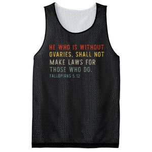 He Who Is Without Ovaries Shall Not Make Laws For Those Mesh Reversible Basketball Jersey Tank