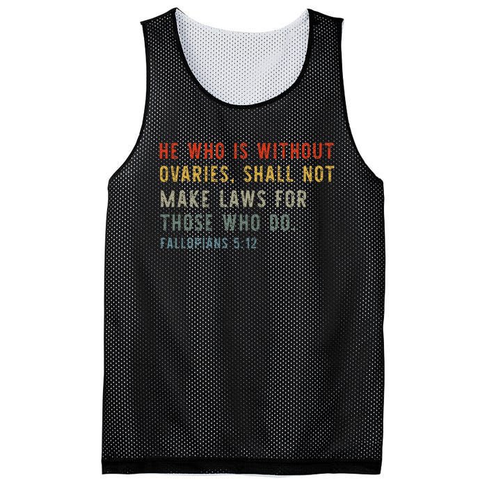 He Who Is Without Ovaries Shall Not Make Laws For Those Mesh Reversible Basketball Jersey Tank