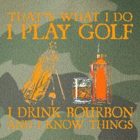 HatS What I Do I Play Golf I Drink Bourbon & I Know Hings Legacy Tie Dye Trucker Hat