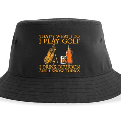 HatS What I Do I Play Golf I Drink Bourbon & I Know Hings Sustainable Bucket Hat