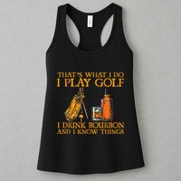 HatS What I Do I Play Golf I Drink Bourbon & I Know Hings Womens Tank Top