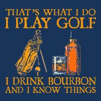 HatS What I Do I Play Golf I Drink Bourbon & I Know Hings Infant Baby Jersey Bodysuit
