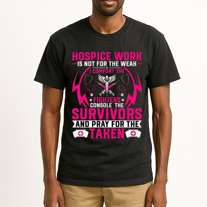Hospice Work Is Not For The Weak CNA Palliative Care Nurse Tall T-Shirt