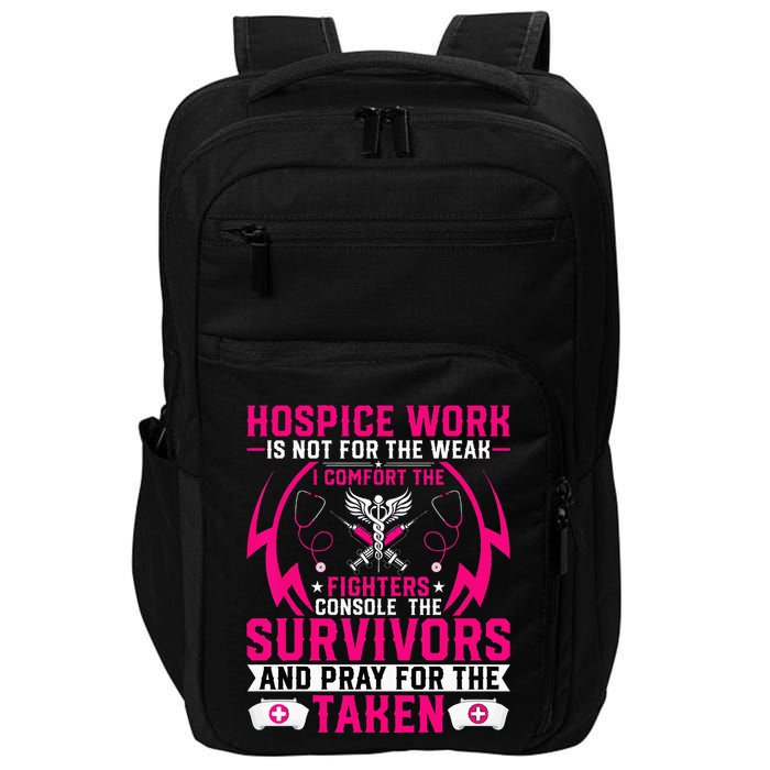 Hospice Work Is Not For The Weak CNA Palliative Care Nurse Impact Tech Backpack