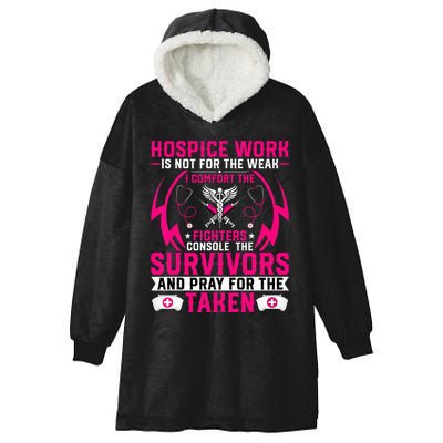 Hospice Work Is Not For The Weak CNA Palliative Care Nurse Hooded Wearable Blanket