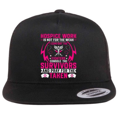 Hospice Work Is Not For The Weak CNA Palliative Care Nurse Flatbill Hat