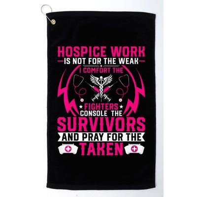 Hospice Work Is Not For The Weak CNA Palliative Care Nurse Golf Towel