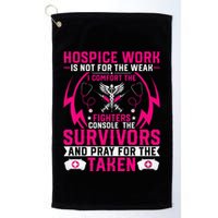 Hospice Work Is Not For The Weak CNA Palliative Care Nurse Golf Towel