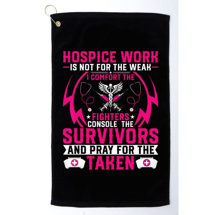 Hospice Work Is Not For The Weak CNA Palliative Care Nurse Golf Towel