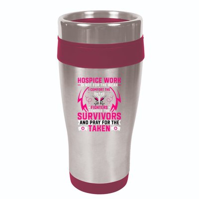 Hospice Work Is Not For The Weak CNA Palliative Care Nurse 16oz Travel Tumbler