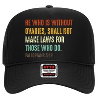He Who Is Without Ovaries Shall Not Make Laws For Those Trucker Hat