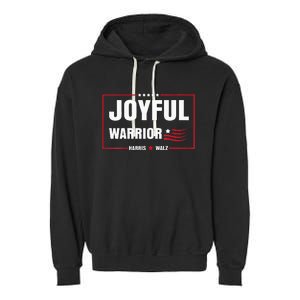 Harris Waltz Joyful Warrior Kamala Harris Tim Walz President Garment-Dyed Fleece Hoodie