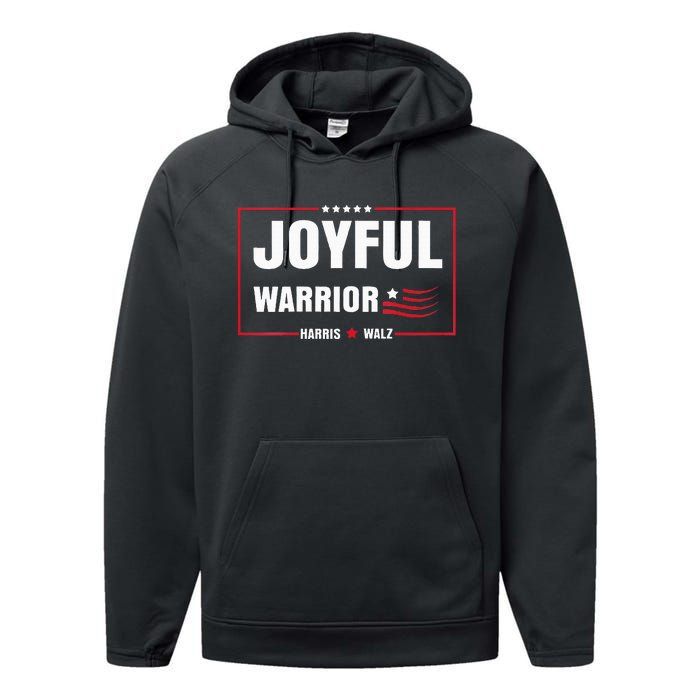 Harris Waltz Joyful Warrior Kamala Harris Tim Walz President Performance Fleece Hoodie