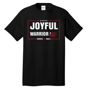 Harris Waltz Joyful Warrior Kamala Harris Tim Walz President Tall T-Shirt