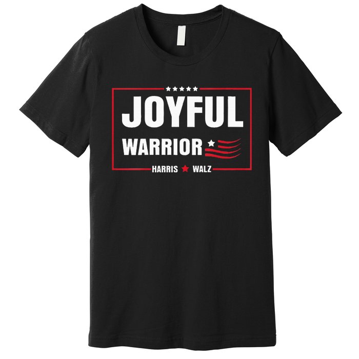 Harris Waltz Joyful Warrior Kamala Harris Tim Walz President Premium T-Shirt