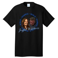 Harris Walz Joyful Warriors Walz Kamala Harris 2024 Tall T-Shirt