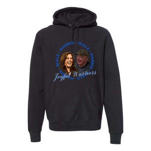 Harris Walz Joyful Warriors Walz Kamala Harris 2024 Premium Hoodie