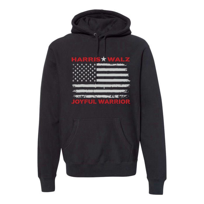 Harris Waltz Joyful Warrior Kamala Harris Tim Walz President Premium Hoodie